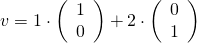 v=1\cdot \left( \begin{array}{cc}1\\0\end{array}\right) + 2\cdot \left( \begin{array}{cc}0\\1\end{array}\right)