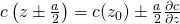 c\left(z\pm\frac{a}{2}\right)=c(z_0)\pm\frac{a}{2}\frac{\partial c}{\partial z}