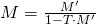 M = \frac{M'}{1 - T \cdot M'}