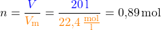 \[n = \frac{\textcolor{blue}{V}}{\textcolor{orange}{V_{\text{m}}}} = \frac{\textcolor{blue}{20\,\text{l}}}{\textcolor{orange}{22,4\,\frac{\text{mol}}{\text{l}}}} = 0,89\,\text{mol}\]