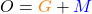 O = \textcolor{orange}{G} + \textcolor{blue}{M}