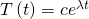 T\left(t\right)=ce^{\lambda t}