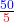 \frac{\textcolor{blue}{50}}{\textcolor{red}{5}}