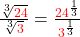 \frac{\sqrt[3]{\textcolor{red}{24}}}{\sqrt[3]{\textcolor{red}{3}}} = \frac{\textcolor{red}{24}^{\frac{1}{3}}}{\textcolor{red}{3}^{\frac{1}{3}}}
