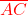 \textcolor{red}{\overline{AC}}