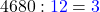 \[4680 : \textcolor{blue}{12} =\textcolor{blue}{3}\]