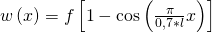 w\left(x\right)=f\left[1-\cos{\left(\frac{\pi}{0,7\ast l}x\right)}\right]