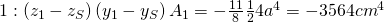 1:\left(z_1-z_S\right)\left(y_1-y_S\right)A_1=-\frac{11}{8}\frac{1}{2}4a^4=-3564{cm}^4