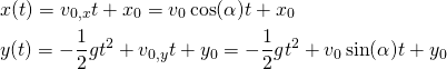 \begin{aligned} & x(t) = v_{0,x}t + x_0 = v_0\cos(\alpha)t + x_0 \\ & y(t) = -\frac{1}{2}gt^2 + v_{0,y}t + y_0 =  -\frac{1}{2}gt^2 + v_0\sin(\alpha)t + y_0 \end{aligned}