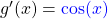 g'(x) = \textcolor{blue}{\cos(x)}
