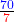 \frac{\textcolor{blue}{70}}{\textcolor{red}{7}}