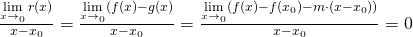 \frac{\lim\limits_{x\to\x_0} r(x)}{x-x_0} =\frac{\lim\limits_{x\to\x_0} (f(x)-g(x)}{x-x_0}=\frac{\lim\limits_{x\to\x_0} (f(x)-f(x_0)-m\cdot (x-x_0 ))}{x-x_0}=0