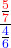 \[\frac{\frac{\textcolor{red}{5}}{\textcolor{red}{7}}}{\frac{\textcolor{blue}{4}}{\textcolor{blue}{6}}}\]