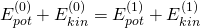 E_{pot}^{(0)}+E_{kin}^{(0)}=E_{pot}^{(1)}+E_{kin}^{(1)}