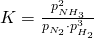 K=  \frac {p_{NH_3}^2}{p_{N_2} \cdot p_{H_2}^3}