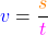 \[\textcolor{blue}{v} = \frac{\textcolor{orange}{s}}{\textcolor{magenta}{t}}\]
