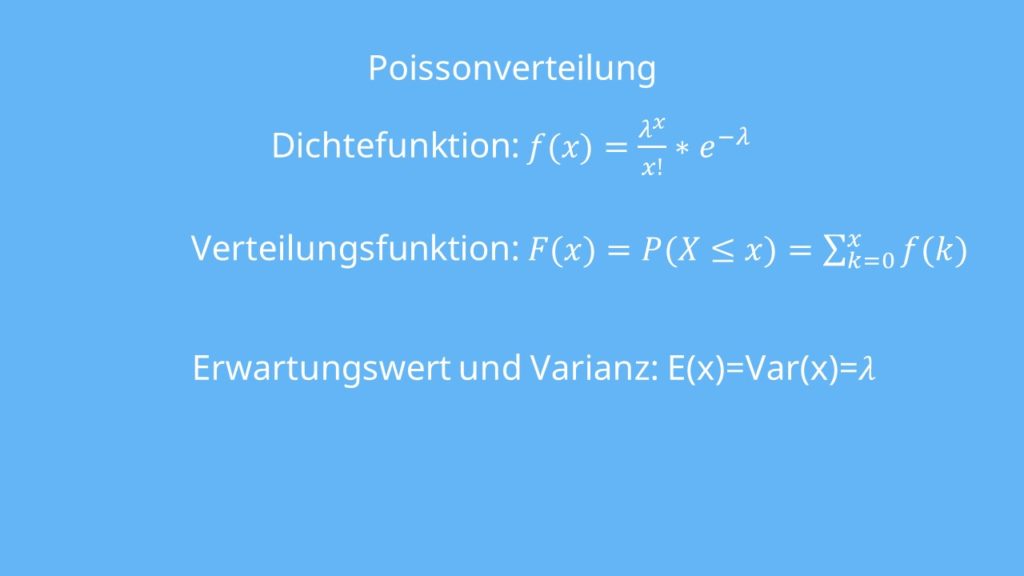 Poissonverteilung Formeln, Dichte, Dichtefunktion, Verteilungsfunktion, Erwarzungswert, Varianz