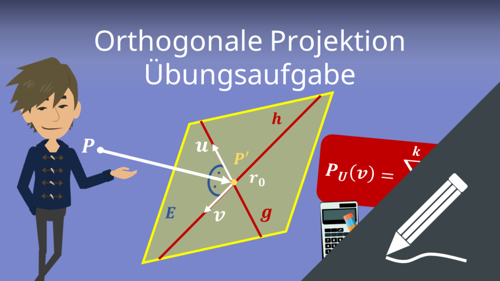 Orthogonale Projektion: Übungsaufgabe