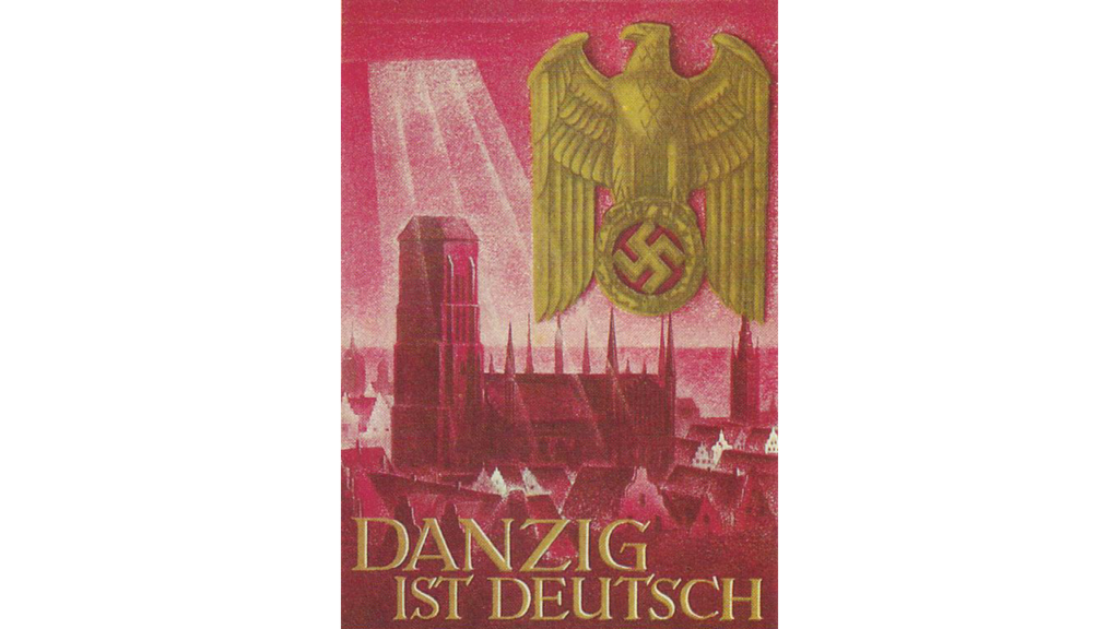 Propaganda Danzig, NS Außenpolitik, Hitlers Außenpolitik, NS Außenpolitik Phasen, NS Außenpolitik 1933 39